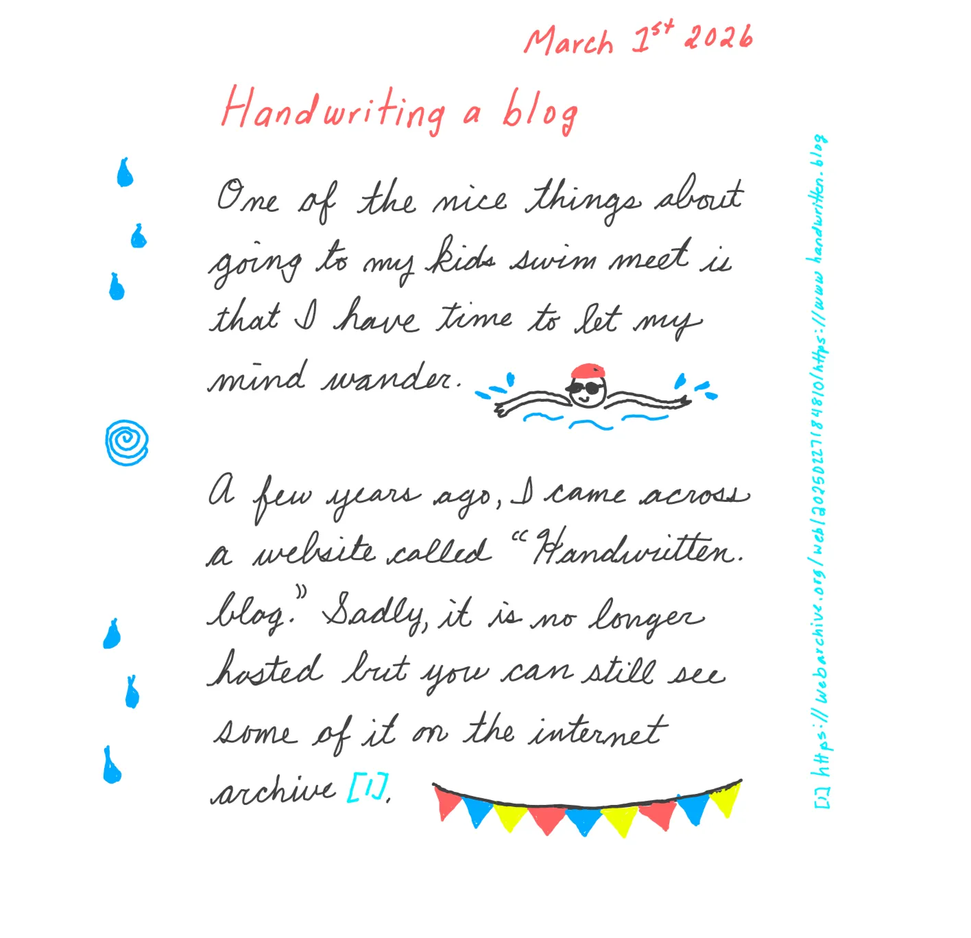 Handwritten blog post — transcript below. Decorative doodles: Left margin: a vertical trail of blue teardrop/raindrop shapes, and a blue swirl/spiral shape Inline after mind wander.: a small drawing of a swimmer with a red cap and goggles, with blue splashes Bottom of page: a row of colorful triangular bunting/pennant flags in red, yellow, and blue